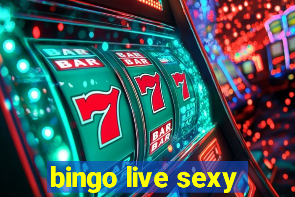 bingo live sexy